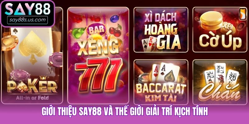 Giới Thiệu Say88 - Thiên Đường Giải Trí Đẳng Cấp Uy Tín Giới thiệu Say88 và thế giới giải trí kịch tính