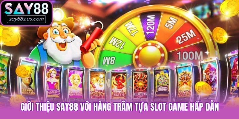 Giới Thiệu Say88 - Thiên Đường Giải Trí Đẳng Cấp Uy Tín Giới thiệu Say88 với hàng trăm tựa slot game hấp dẫn