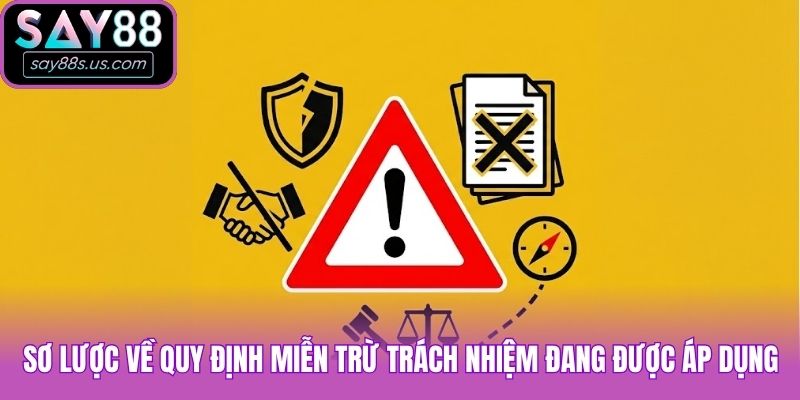 Miễn Trừ Trách Nhiệm - Quy Định Tại Say88 Sơ lược về quy định miễn trừ trách nhiệm đang được áp dụng